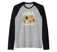 Tengo una Hoja de cálculo para Ese Propietario de Gato Contable Camiseta Manga Raglan