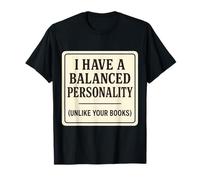 Tengo una Personalidad equilibrada como Tus Libros Broma de CPA Camiseta