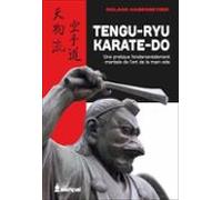 Tengu-ryu Karate-do : Une Pratique Fondamentalement Martiale De Lart D