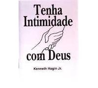 Tenha Intimidade Com Deus