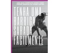 Tenha Uma Barriga Chapada Facilmente (ebook)