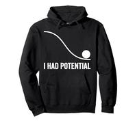 Tenía potencial Física Ciencia Humor Fórmula energética Nerd Sudadera con Capucha