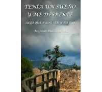 Tenía un sueño y me desperté: Algo que pudo ser y no fue