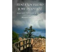 Tenía un sueño y me desperté: Algo que pudo ser y no fue