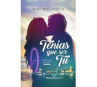 Tenías que ser tú