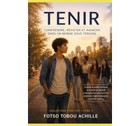 TENIR: Le guide des personnes qui ressentent tout et qui choisissent d’avancer quand même (ETRE HAUT POTENTIEL EMOTIONNEL (HPE))