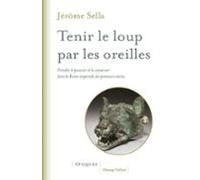 Tenir Le Loup Par Les Oreilles (ebook)