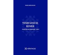 TENIR SANS SE RENIER