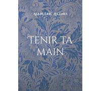 Tenir ta main