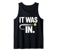 Tenis - ¡Estaba Dentro! Diseño Divertido para Jugadores y Entrenadores Camiseta sin Mangas
