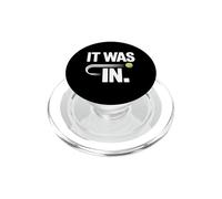 Tenis - ¡Estaba Dentro! Diseño Divertido para Jugadores y Entrenadores PopSockets PopGrip para MagSafe