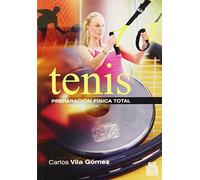 Tenis. La preparación física total (Deportes)