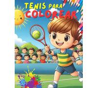 Tenis para colorear: Disfruta del emocionante mundo del tenis con 'Tenis para Colorear': ¡40 ilustraciones vibrantes que capturan la magia dentro de la pista!" (Deportes para colorear)