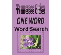 Tennessee Cities “One Word” Word Search Puzzle Book: One Word, Word Searches with Easy to Read Print about cities in the state of Tennessee | 6x9 ... for Holidays, Road trips and Get Well Wishes