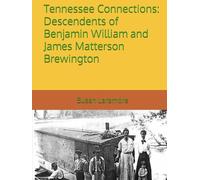 Tennessee Connections: Descendents of Benjamin William and James Matterson Brewington