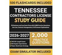 Tennessee Contractors License Study Guide: PSI Business and Law Exam Prep with 2,000 Practice Questions, Lien Law, Contract Management, & Full Answer Explanations (General Contractors License Exams)