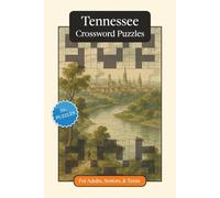 Tennessee Crossword Puzzles: Crossword Puzzles with Easy to Read Print about Tennessee, History, Geography and More | 6x9 inches, 120 pages | 50+ ... Relaxation (U.S. States Crossword Puzzles)
