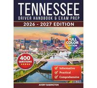 Tennessee Driver Handbook & Exam Prep: 400 Practice Questions, Road Signs Guide & Complete Study Manual for the Tennessee DMV Permit Test (FULL COLOR EDITION)