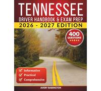 Tennessee Driver Handbook & Exam Prep: 400 Practice Questions, Road Signs Guide & Complete Study Manual for the Tennessee DMV Permit Test (U.S. DMV Exam Guide 2026-2027)