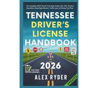 Tennessee Driver’s License Handbook: The Complete DMV Permit Test Study Guide with 150+ Practice Questions, Road Signs Review, Traffic Laws & Driving ... RYDER'S ULTIMATE DRIVER'S LICENSE HANDBOOK)
