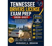 Tennessee Drivers License Exam Prep 2026-2027: Your Complete Roadmap to Passing the Tennessee DOS Knowledge Test, Mastering the Road Skills Exam, and Becoming a Safe, Confident Driver