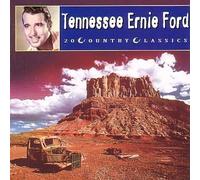 Tennessee Ernie Ford - 20 Country Classics By Tennessee Ernie Ford (1998-06-01)