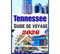 TENNESSEE GUIDE DE VOYAGE 2026: attractions incontournables, autour de Nashville, Smoky Mountains, Memphis et conseils budgétaires
