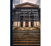 Tennessee Hotel Inspection law, Rules and Regulations