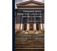 Tennessee Hotel Inspection law, Rules and Regulations