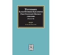 Tennessee Land Entries/Locations - First Surveyor's District, 1808-1809. Volume #2