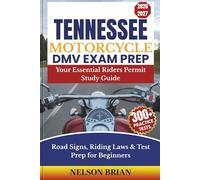 Tennessee Motorcycle DMV EXAM PREP: Your Essential Riders Permit Study Guide - Road Signs, Riding Laws & Test Prep for Beginners (Two-Wheel Test Mastery Series)
