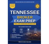 Tennessee Real Estate Broker Exam Prep: The Complete Step-by-Step Study Guide to Pass Your Tennessee Real Estate Broker License Exam on the First Try ... (Winslow Homes Real Estate Broker Exam Prep)