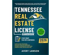 Tennessee Real Estate License Handbook: Your Complete Guide to Real Estate Laws, Calculations, Transactions, and Licensing with Updated Regulations ... Exam (Avery Lawson Real Estate Study Guide)