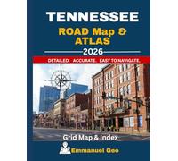 Tennessee Road Map and Atlas 2026: Detailed Highway Maps, Cities, Counties, Peaks, Scenic Routes, Parks & Recreational Areas with Grid Reference and Index