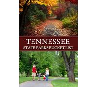 Tennessee State Parks Bucket List: Explore Tennessee’s Hidden Gems: A Bucket List Journal for Family Travel, Nature Trails, and Outdoor Escapes (USA State Park Adventures)