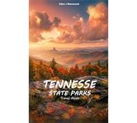 TENNESSEE STATE PARKS Travel Guide: Explore Waterfalls, Hiking Trails, Scenic Lakes, Camping Spots, and Outdoor Adventures Across the Volunteer Lands