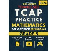 Tennessee TCAP Grade 3 Mathematics Mastery: A Topic-by-Topic Workbook to Help Your Child Ace the Exam: Comprehensive Practice of the Tennessee Math Standards + E-Learning Platform Access