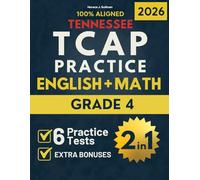 Tennessee TCAP Grade 4 ELA & Math Test Prep 2-In-1: The Ultimate All-In-One Prep | Master Ela & Math With A Tennessee-Aligned Workbook To Ace The Exam ... (Tennessee TCAP Test Prep Series Grade 4)