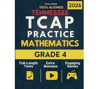 Tennessee TCAP Grade 4 Mathematics Workbook: 100% Tennessee Standards | 7 Full Practice Exams | Master the TCAP + Online Learning Access (Tennessee TCAP Test Prep Series Grade 4)