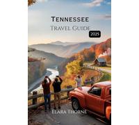 Tennessee Travel Guide 2025: How to Get There, What to Skip, and the Southern Secrets Locals Won’t Tell You