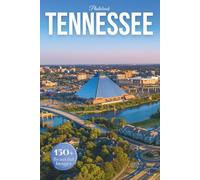 Tennessee Travel Photobook: Iconic Landmarks and Hidden Gems From Smoky Mountain Peaks to Music City Streets (Coffee Table Book Across America)