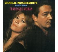 Tennessee Woman (CD) Charlie Musselwhite