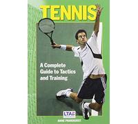 Tennis: A Complete Guide to Tactics and Training (Sporting Skills)