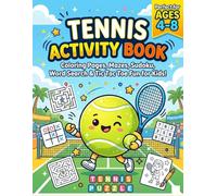 Tennis Activity Book for Kids Ages 4-8: Fun Coloring Pages, Mazes, Word Search Puzzles, Sudoku, Tic Tac Toe Games and Tennis-Themed Activities for Boys and Girls