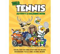 Tennis Activity & Coloring Book: Kids Will Enjoy This Tennis Activity Book That Includes Encouragement, Puzzles, Games, Coloring, And More.