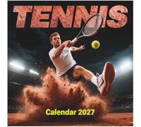 Tennis Calendar 2027: The Ultimate 12-Month High-Energy Visual Showcase for Competitive Players, Coaches, and Tennis Fans
