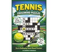 Tennis Crossword Puzzle Book: Relaxing Tennis Crossword Puzzle Books about players, rules and tennis objects | Easy To Read Print | For Adult, Seniors and Teens | 6x9 inches, 100 pages