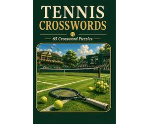 Tennis Crosswords: 65 Crossword Puzzles: | 6x9 Inches, 130 Pages | 65 crosswordsPuzzles | Solutions Included|