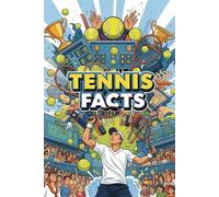 Tennis Facts: Everything You Never Knew