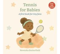 Tennis for Babies: A first book for tiny fans (0-12 months)